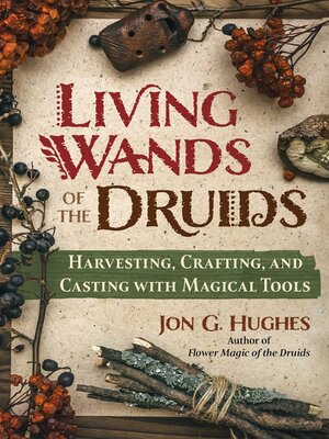 cover image of Living Wands of the Druids